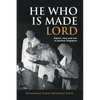 He Who is Made Lord: Empire, Class and Race in Postwar Singapore - Paperback