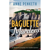 The Baguette Murders: an absolutely gripping cozy murder mystery - Paperback