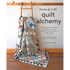 Farm & Folk Quilt Alchemy: A High-Country Guide to Natural Dyeing and Making Heirloom Quilts from Scratch - Hardcover
