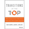 Transitions at the Top: What Organizations Must Do to Make Sure New Leaders Succeed - Hardcover