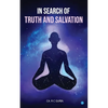 In Search of Truth and Salvation - Paperback
