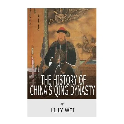 The History of China's Qing Dynasty - Paperback