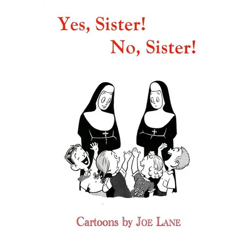 Yes, Sister! No, Sister! - Paperback
