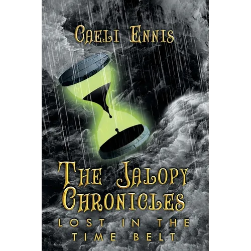 Lost in the Time Belt: The Jalopy Chronicles, Book 2 (Large Print) - Paperback