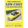 The Compleat Low-Cost Car Restoration: Impressive Interiors, Brilliant Bodies and Marvellous Mechanicals - Paperback