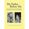 My Father Before Me: Memoirs of an Activist's Daughter - Hardcover