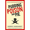 Pudding, Poison & Pie: A Helen & Martha Cozy Mystery - Paperback