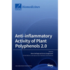 Anti-inflammatory Activity of Plant Polyphenols 2.0 - Hardcover