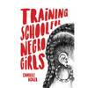 Training School for Negro Girls - Paperback