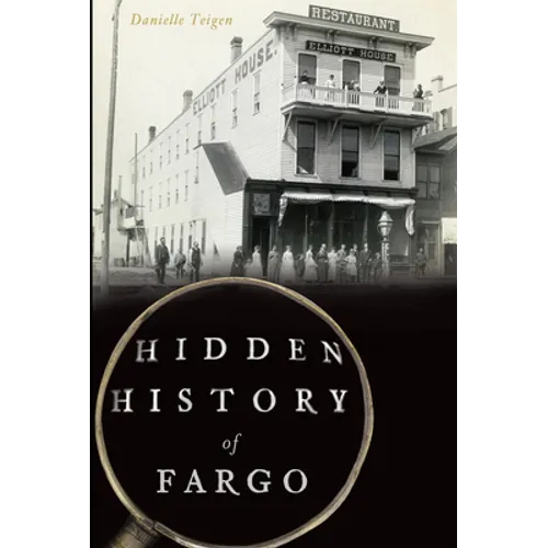 Hidden History of Fargo - Paperback