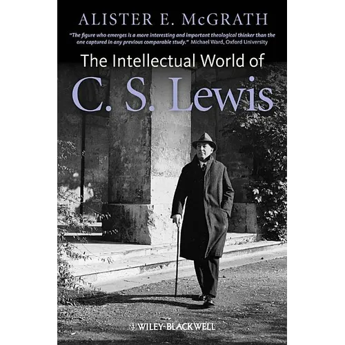 The Intellectual World of C. S. Lewis - Paperback