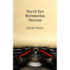 Rapid Eye Movements: Stories - Paperback