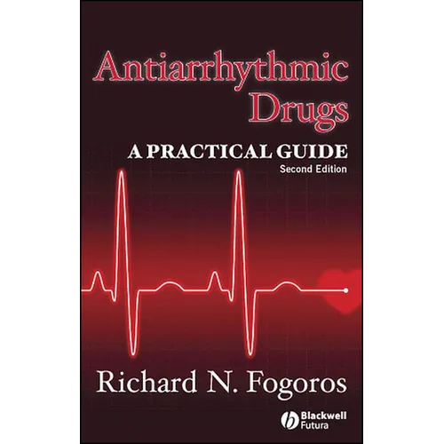 Antiarrhythmic Drugs: A Practical Guide - Paperback