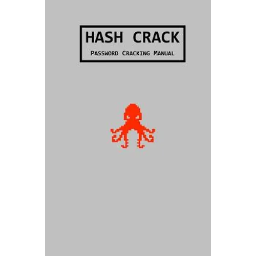 Hash Crack: Password Cracking Manual - Paperback