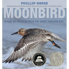 Moonbird: A Year on the Wind with the Great Survivor B95 - Hardcover