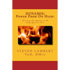 DUNAMIS! Power From On High!: Receiving the Baptism in the Holy Spirit & Fire - Paperback