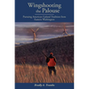 Wingshooting the Palouse: Pursuing American Upland Tradition from Eastern Washington - Paperback