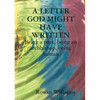 A LETTER GOD MIGHT HAVE WRITTEN. Being a poet, being an archbishop, being human - Paperback