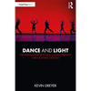 Dance and Light: The Partnership Between Choreography and Lighting Design - Paperback