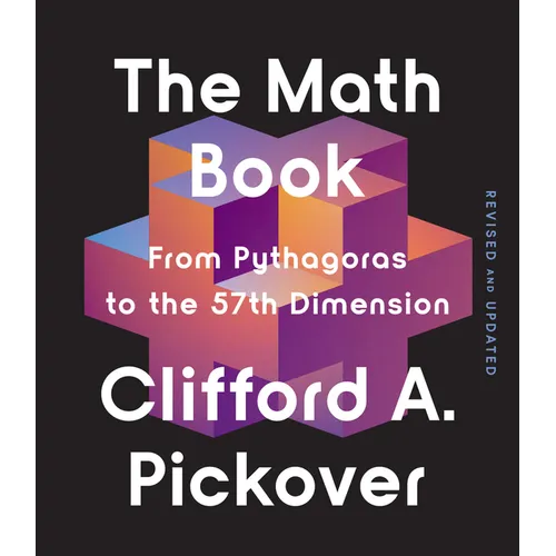 The Math Book: From Pythagoras to the 57th Dimension - Paperback