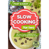 Slow Cooking for Two: The Slow Cooker Cookbook with 55 Slow Cooker Recipes for Two People - Paperback