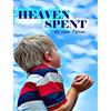 Heaven Spent - Hardcover