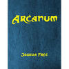 Arcanum: The Great Magical Arcanum: A Complete Guide to Systems of Magick & The Unification of the Metaphysical Universe - Paperback