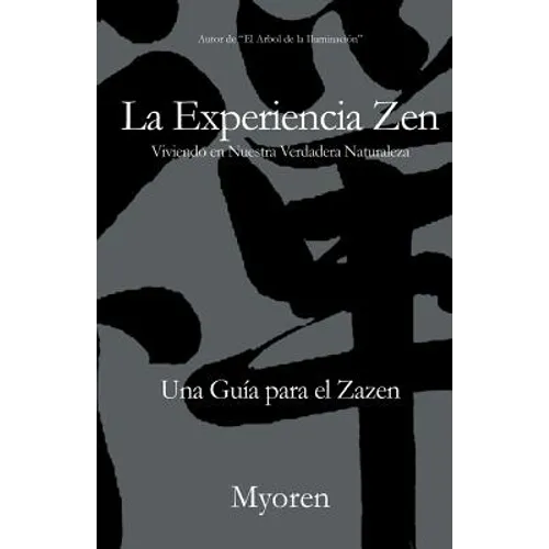 La Experiencia Zen: Una Guía para el Zazen - Paperback