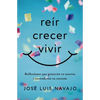 Reír, Crecer, Vivir: Reflexiones Que Pintarán Tu Sonrisa Y Encenderán Tu Corazón - Paperback