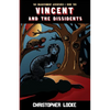 Vincent and The Dissidents - Paperback