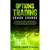 Options Trading Crash Course: The Complete Guide From Beginners to Hero Using Trading Option. Step by Step to Make Money With Swing Trading & Day Trad - Hardcover
