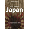 Prisoner of Japan: A Personal War Diary, Singapore, Siam & Burma 1941-1945 - Paperback