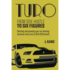 Turo - From Side Hustle to Six Figures: : Starting and growing your car-sharing business from zero to $10,000 a month - Paperback