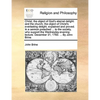 Christ, the Object of God's Eternal Delight: And the Church, the Object of Christ's Everlasting Delight, Explained and Proved. in a Sermon Preached .. - Paperback