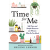 Time for Me: Self Care and Simple Pleasures for Women Who Do Too Much - Paperback