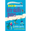 101 More Life Skills Games for Children: Learning, Growing, Getting Along (Ages 9-15) - Paperback