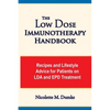 The Low Dose Immunotherapy Handbook: Recipes and Lifestlye Advice for Patients on LDA and EPD Treatment - Paperback