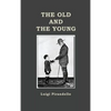 The Old and the Young - Hardcover