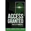 Access Granted: The V.I.P. Principle 2nd Edition - Paperback