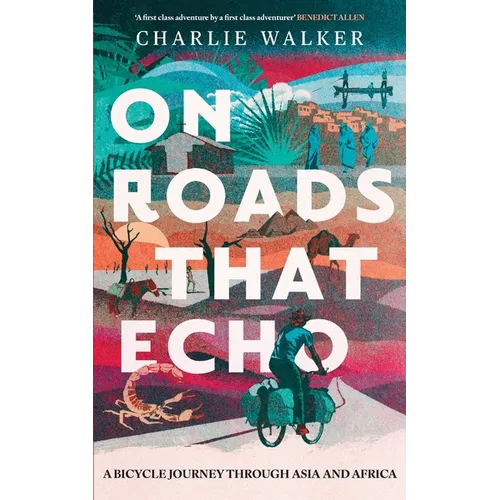 On Roads That Echo: A bicycle journey through Asia and Africa - Paperback