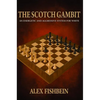 The Scotch Gambit: An Energetic and Aggressive System for White - Paperback