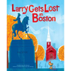 Larry Gets Lost in Boston - Hardcover