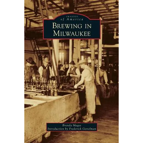 Brewing in Milwaukee - Hardcover