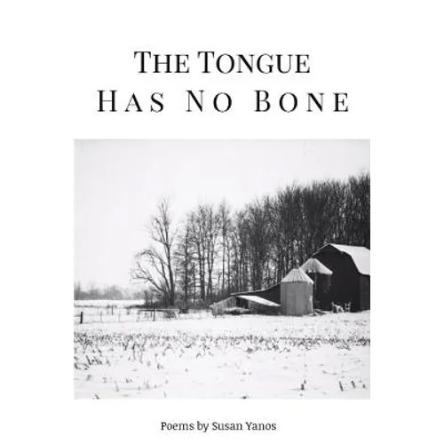 The Tongue Has No Bone - Paperback