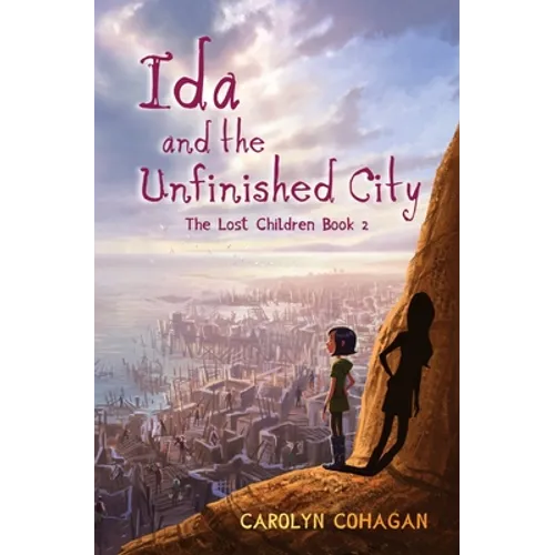 Ida and the Unfinished City: The Lost Children Book 2 - Paperback