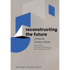 Reconstructing the Future: Cities as Carbon Sinks - Paperback