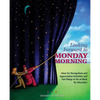Looking Forward to Monday Morning: Ideas for Recognition and Appreciation Activities and Fun Things to Do at Work for Educators - Paperback
