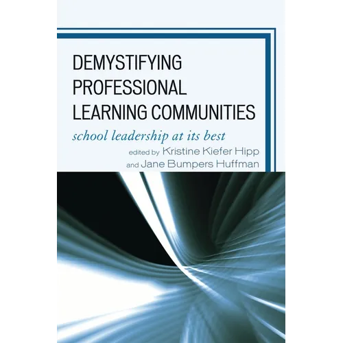 Demystifying Professional Learning Communities: School Leadership at Its Best - Paperback