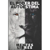 EL PODER DEL AUTOESTIMA Mejora tu autoestima en solo 3 días!!!: Guia poderosa para AUMENTAR tu AUTOESTIMA en un fin de semana!! - Paperback