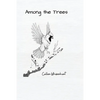 Among the Trees: Poems and Photographs - Paperback